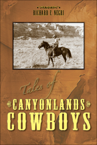 Tales of Canyonlands Cowboys