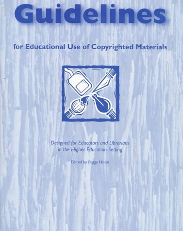 Guidelines for Educational Use of Copyrighted Materials