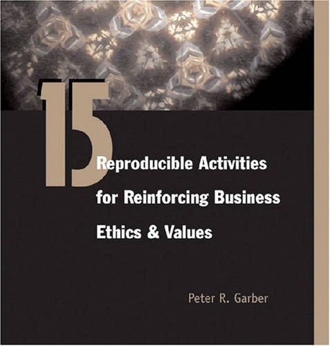 15 Reproducible Assessments for Reinforcing Business Ethics and Values