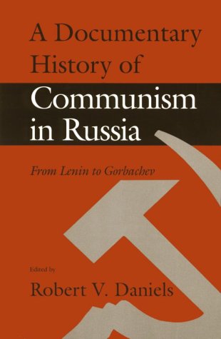 A Documentary History of Communism in Russia