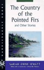 The Country of the Pointed Firs and Other Stories