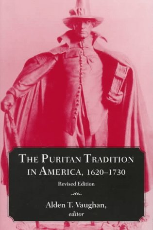 The Puritan Tradition in America, 1620-1730