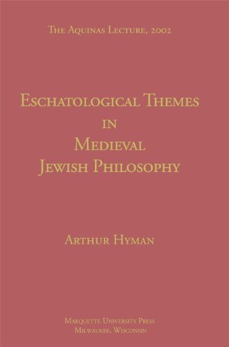 Eschatological Themes in Medieval Jewish Philosophy