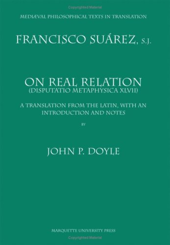 On Real Relation (Disputatio Metaphysica XLVII)