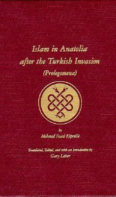 Islam in Anatolia After the Turkish Invasion