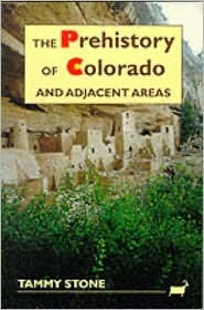 The Prehistory Of Colorado and Adjacent Areas