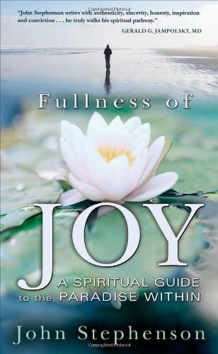 Fullness of Joy: A Spiritual Guide to the Paradise Within