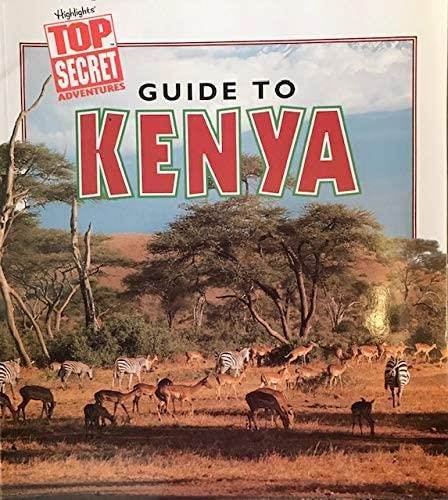 Guide to Kenya (Highlights Top Secret Adventures)