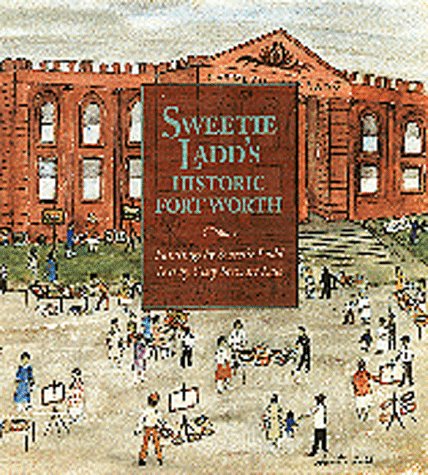 Sweetie Ladd's Historic Fort Worth