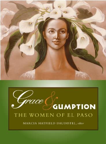 Grace &amp; Gumption: The Women of El Paso