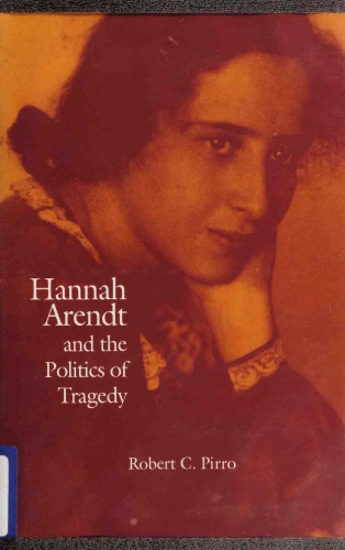 Hannah Arendt and the Politics of Tragedy