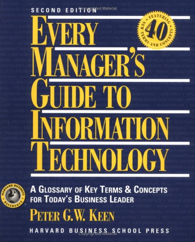 Every Manager's Guide to Information Technology