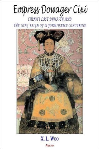 Empress Dowager Cixi : China?s Last Dynasty.