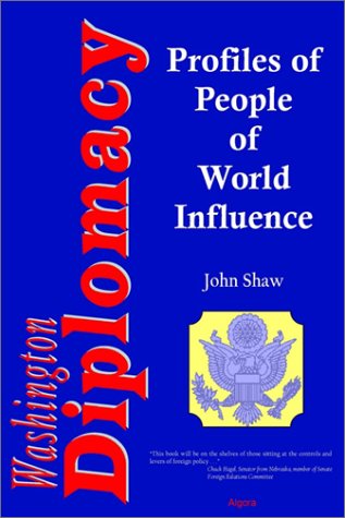 Washington Diplomacy : Interviews with 60 People of World Influence.