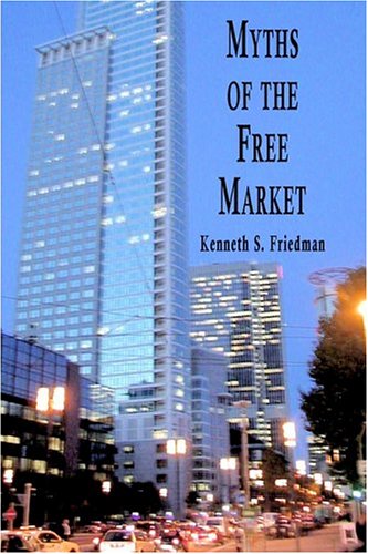 Myths of the Free Market