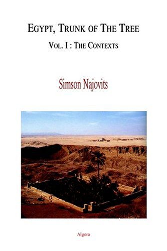 Egypt, Trunk of the Tree, A Modern Survey of an Ancient Land, Vol. 1. - The Contexts