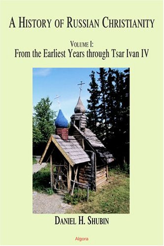 A History of Russian Christianity, Vol 1