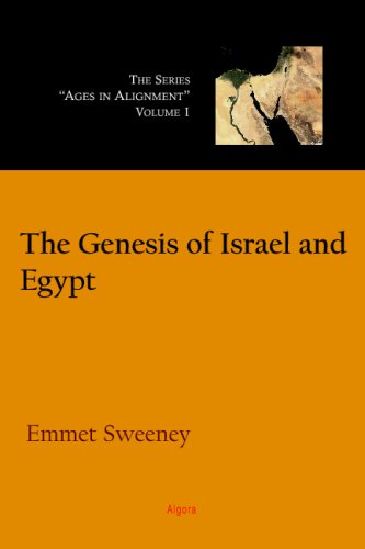 The Genesis of Israel and Egypt - Vol. 1, Ages in Alignment Series