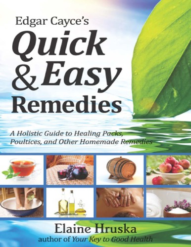 Edgar Cayce's Quick &amp; Easy Remedies