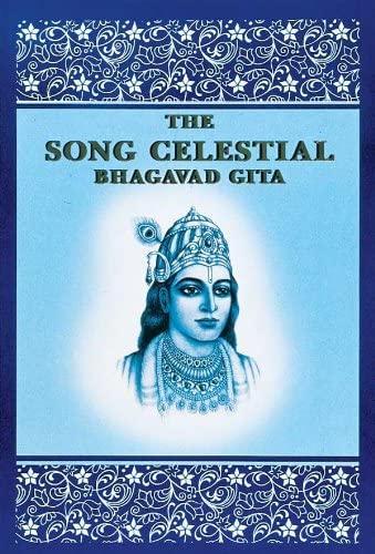 The Song Celestial: The Bhagavad Gita