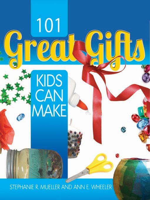 101 Great Gifts Kids Can Make