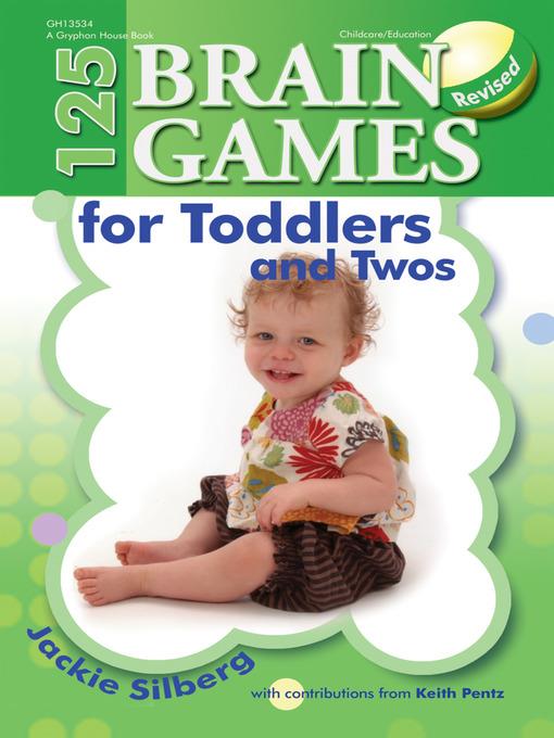 125 Brain Games for Toddlers and Twos