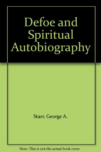 Defoe &amp; Spiritual Autobiography