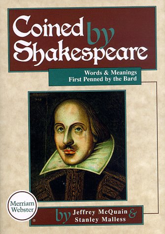 Coined by Shakespeare