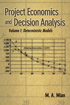 Project Economics and Decision Analysis