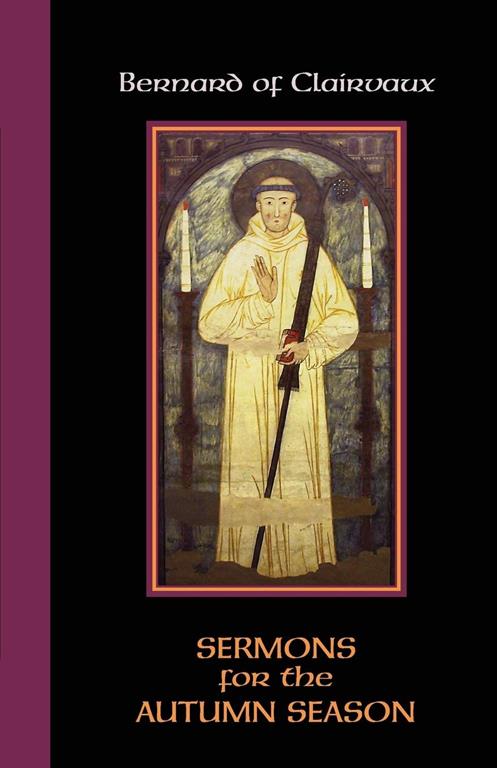 Sermons for the Autumn Season (Volume 54) (Cisterican Fathers Series)