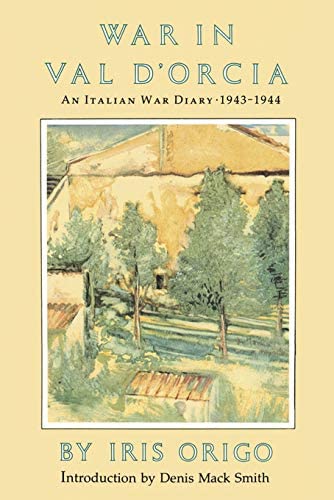 War in Val D'Orcia: An Italian War Diary, 1943-1944