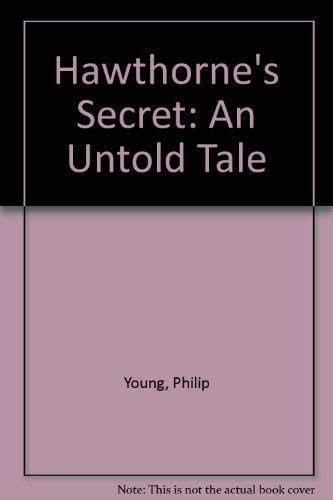 Hawthorne's Secret: An Untold Tale