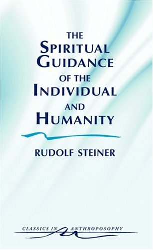 The Spiritual Guidance of the Individual and Humanity