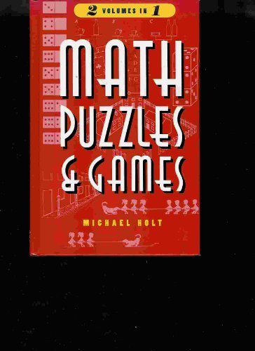 Math puzzles and games, volumes I &amp; II