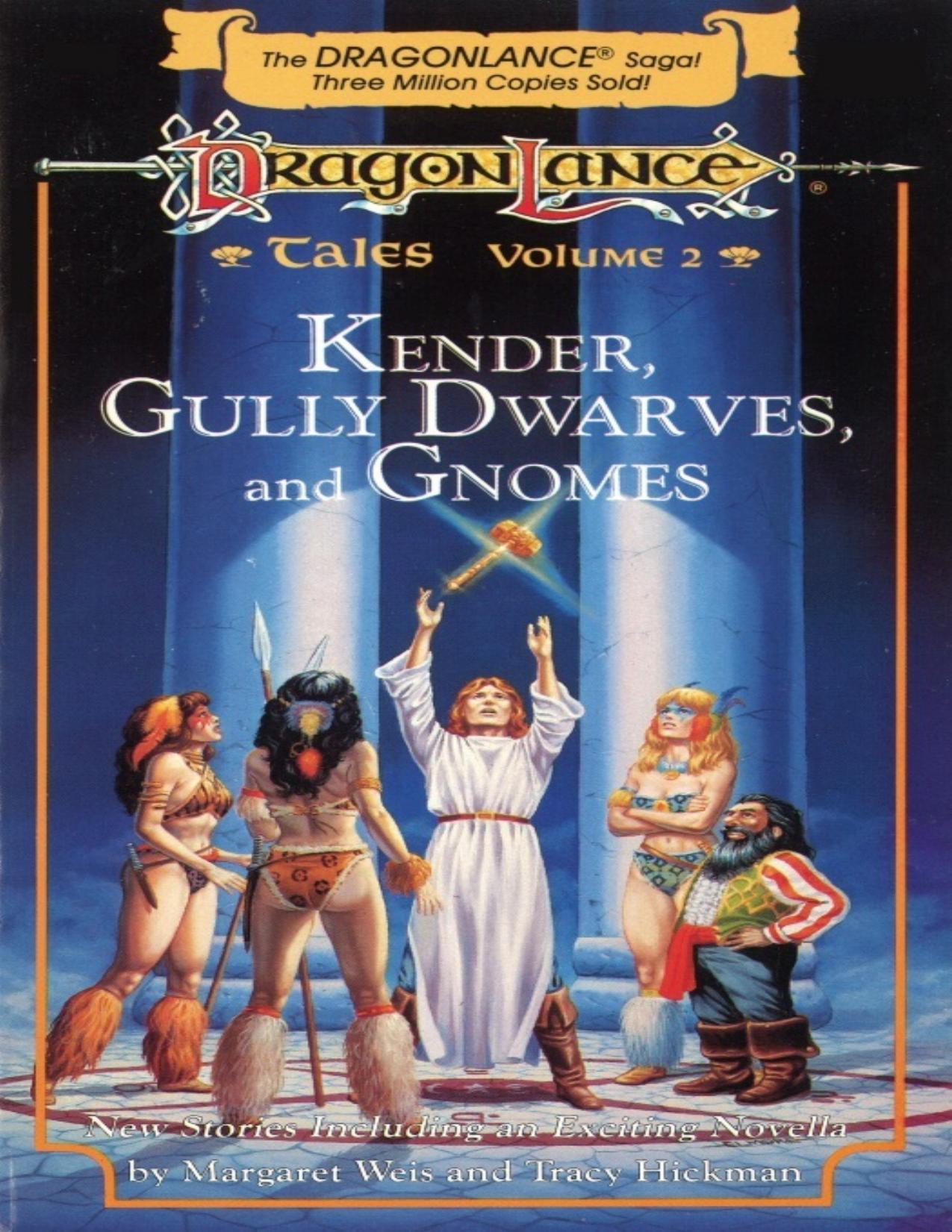 Kender, Gully Dwarves, and Gnomes