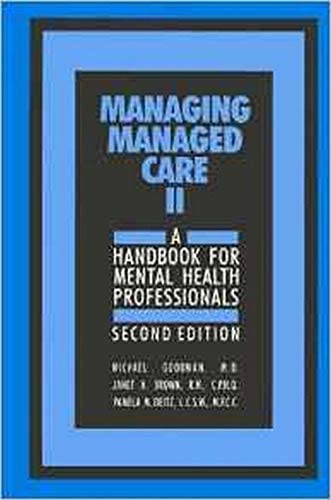 Managing Managed Care II, Second Edition: A Handbook for Mental Health Professionals