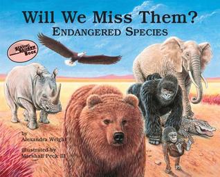 Will We Miss Them? Endangered Species (Nature's Treasures) (Nature's Treasures)