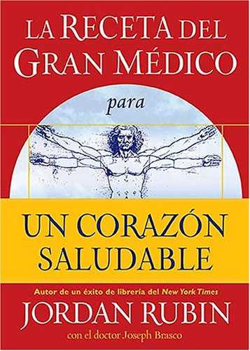 La Receta del Gran Medico Para Un Corazon Saludable