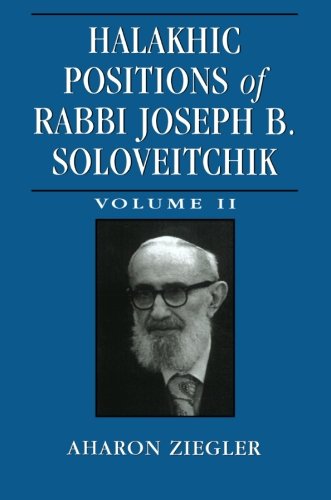 Halakhic Positions of Rabbi Joseph B. Soloveitchik