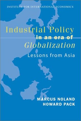 Industrial Policy In An Era Of Globalization