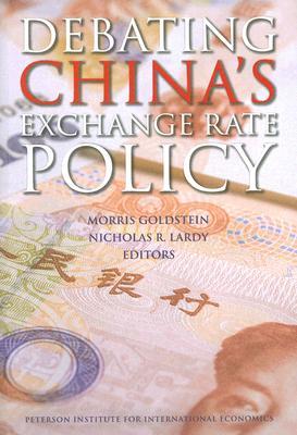 Debating China's Exchange Rate Policy