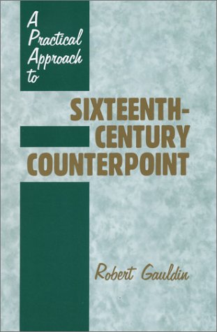 A Practical Approach to Sixteenth-Century Counterpoint