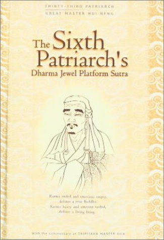 The Sixth Patriarch's Dharma Jewel Platform Sutra