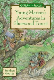 Young Marian's Adventures In Sherwood Forest