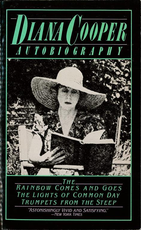 Diana Cooper: Autobiography; The Rainbow Comes and Goes; The Lights of Common Day; Trumpets from the Steep