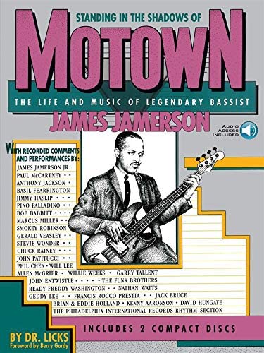 Standing in the Shadows of Motown: The Life and Music of Legendary Bassist James Jamerson (GUITARE BASSE)