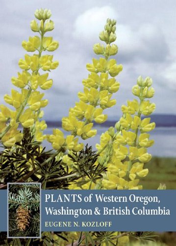 Plants of Western Oregon, Washington &amp; British Columbia