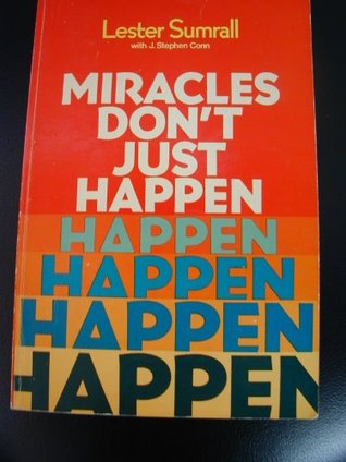 Miracles Don't Just Happen