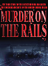 Murder on the Rails