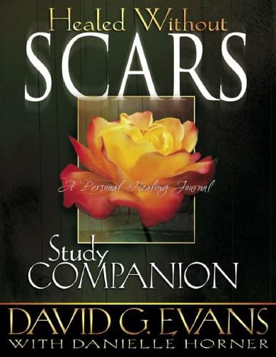 Healed Without Scars Study Companion: A Personal Healing Journal